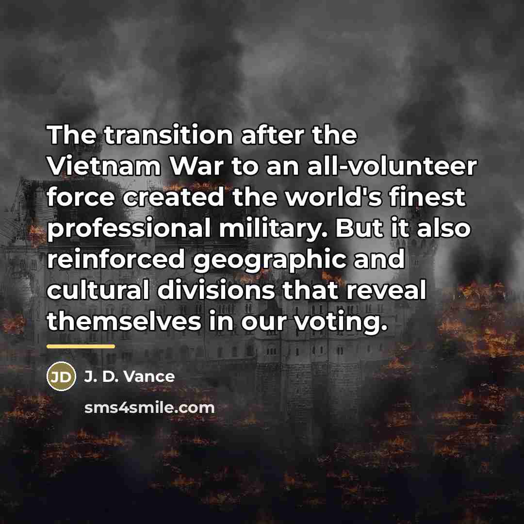 “The transition after the Vietnam War to an all-volunteer force…” quote by J. D. Vance
