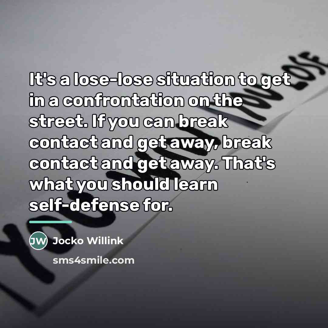 “It's a lose-lose situation to get in a confrontation on…” quote by Jocko Willink
