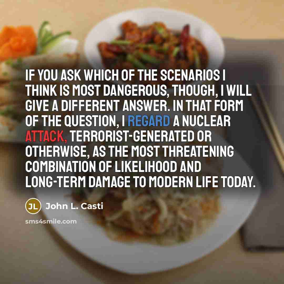 “If you ask which of the scenarios I think is…” quote by John L. Casti