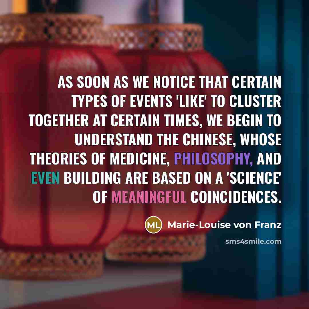 “As soon as we notice that certain types of events…” quote by Marie-Louise von Franz
