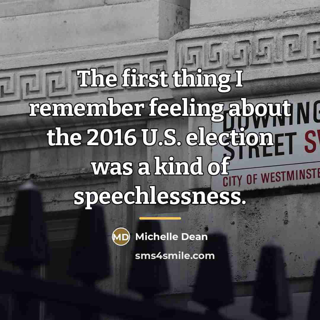 “The first thing I remember feeling about the 2016 U.S.…” quote by Michelle Dean