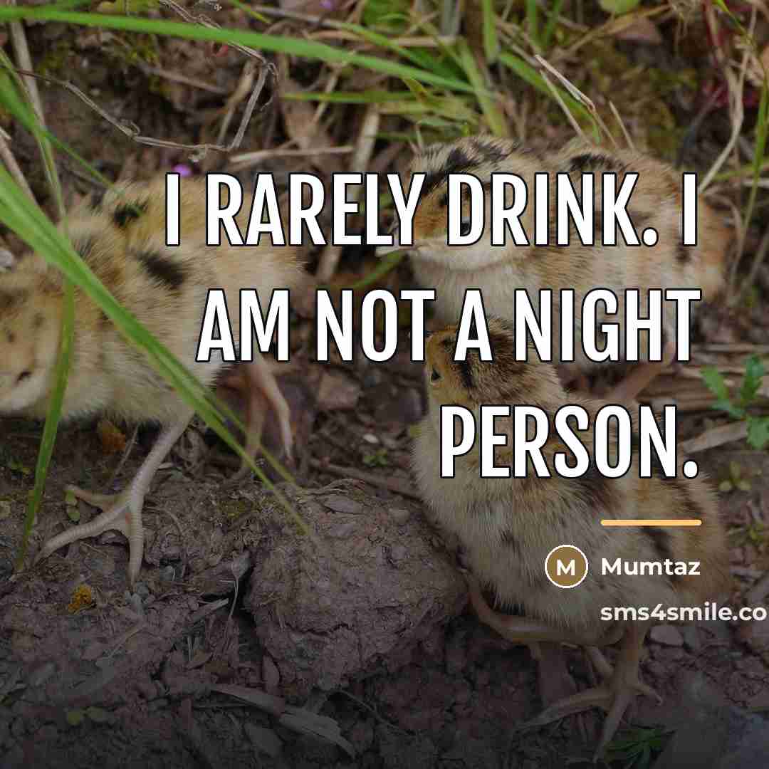 “I rarely drink. I am not a night person.…” quote by Mumtaz