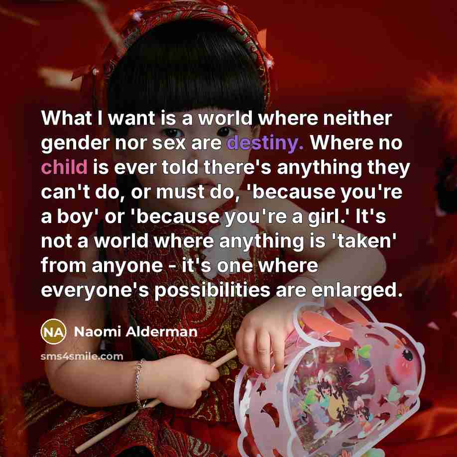“What I want is a world where neither gender nor…” quote by Naomi Alderman