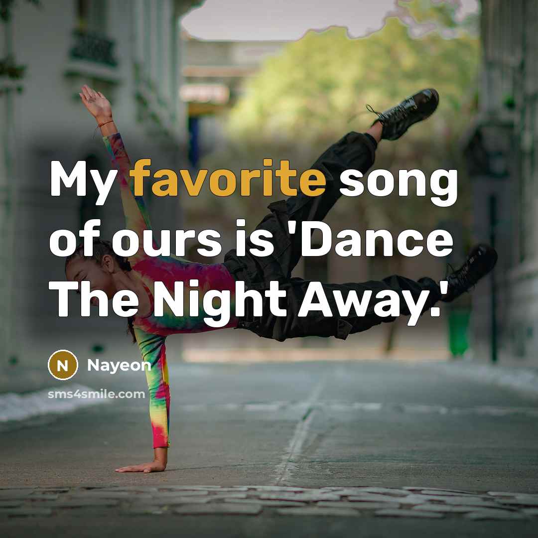 “My favorite song of ours is 'Dance The Night Away.'…” quote by Nayeon