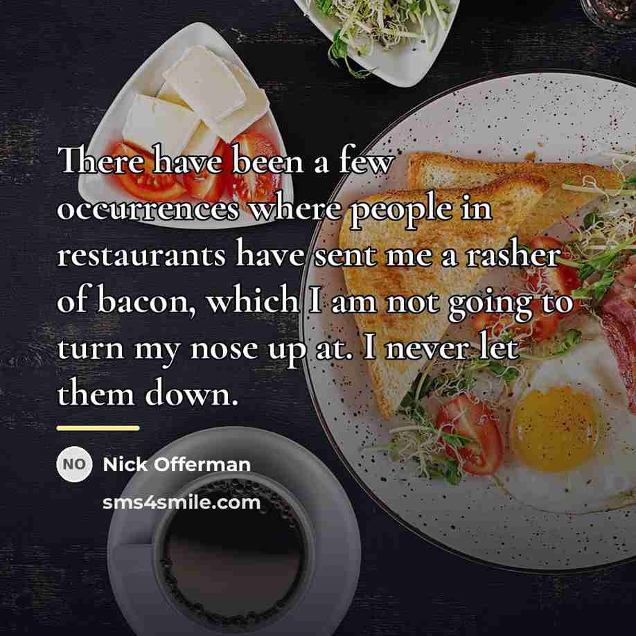 “There have been a few occurrences where people in restaurants…” quote by Nick Offerman