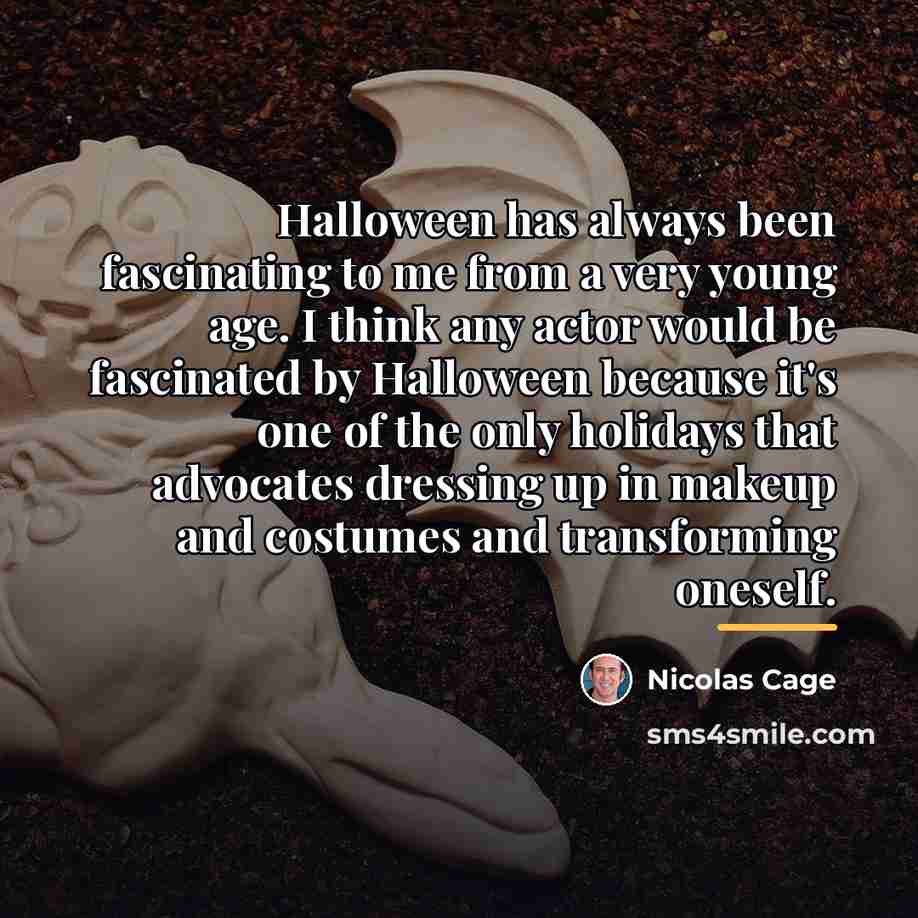“Halloween has always been fascinating to me from a very…” quote by Nicolas Cage