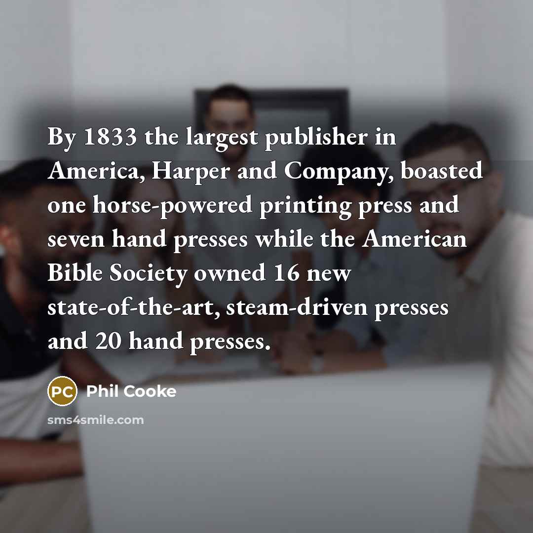 “By 1833 the largest publisher in America, Harper and Company,…” quote by Phil Cooke