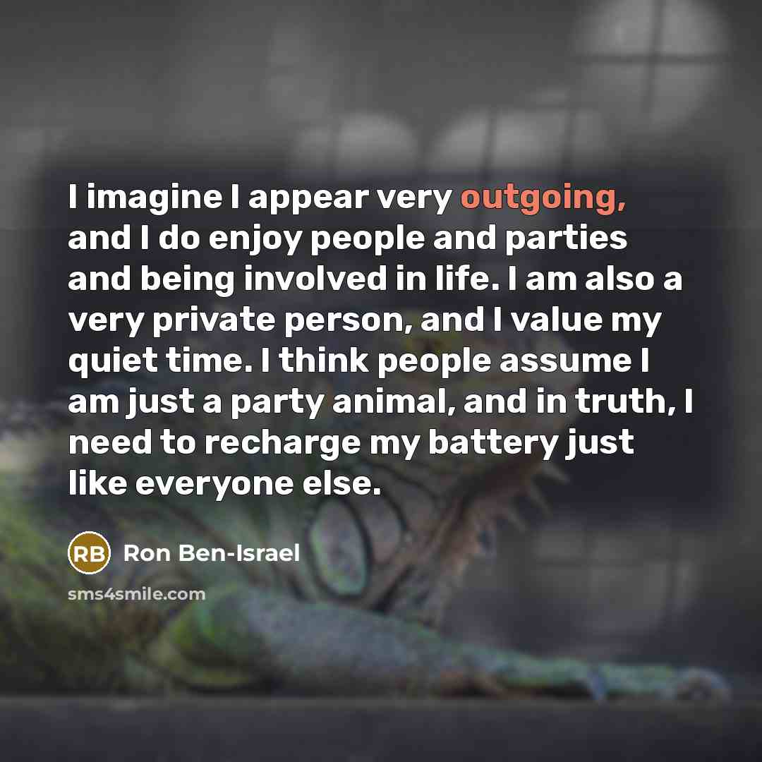 “I imagine I appear very outgoing, and I do enjoy…” quote by Ron Ben-Israel