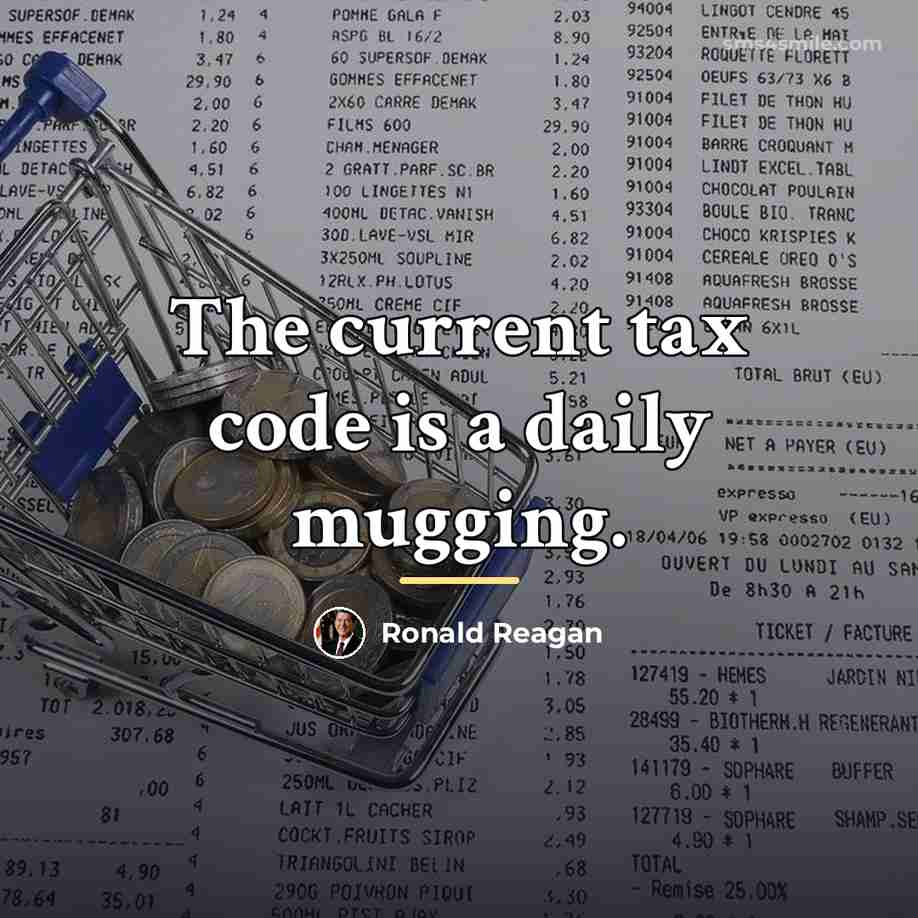 “The current tax code is a daily mugging.…” quote by Ronald Reagan