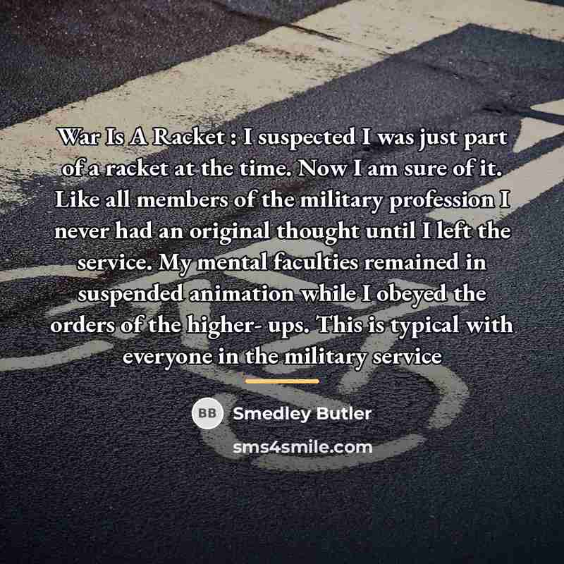 “War Is A Racket : I suspected I was just…” quote by Smedley Butler