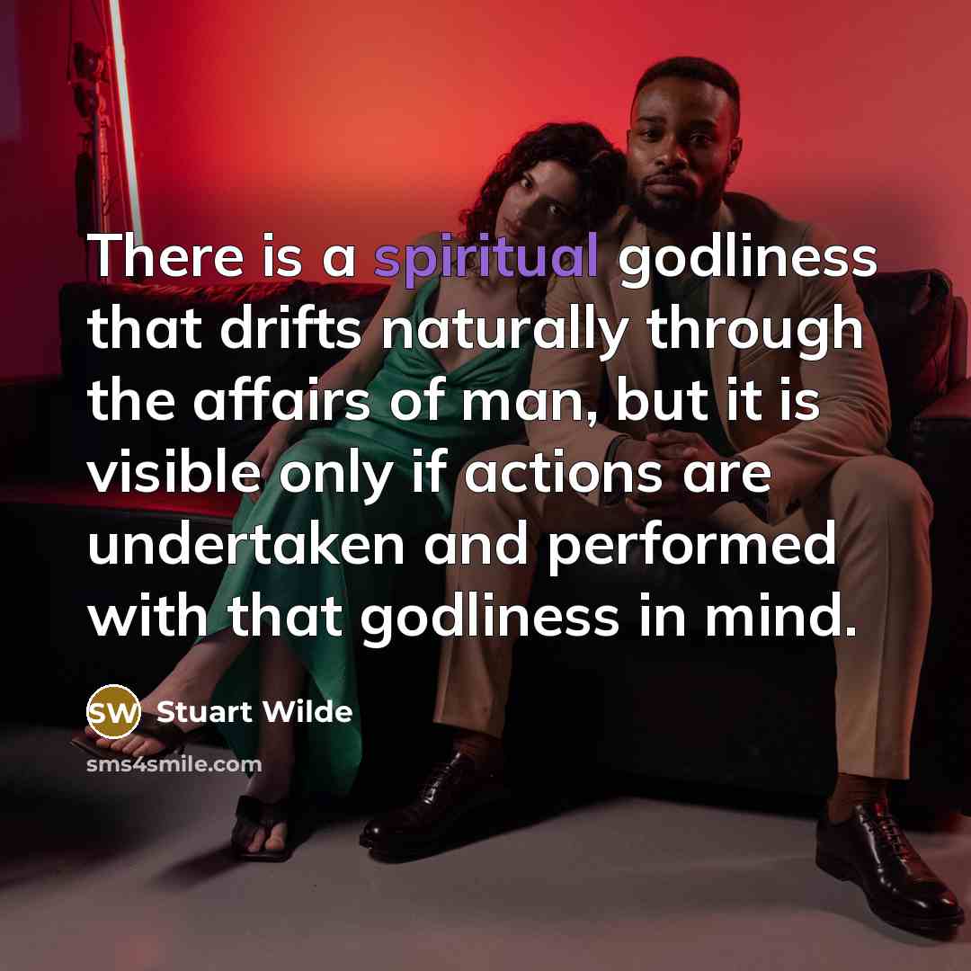 “There is a spiritual godliness that drifts naturally through the…” quote by Stuart Wilde