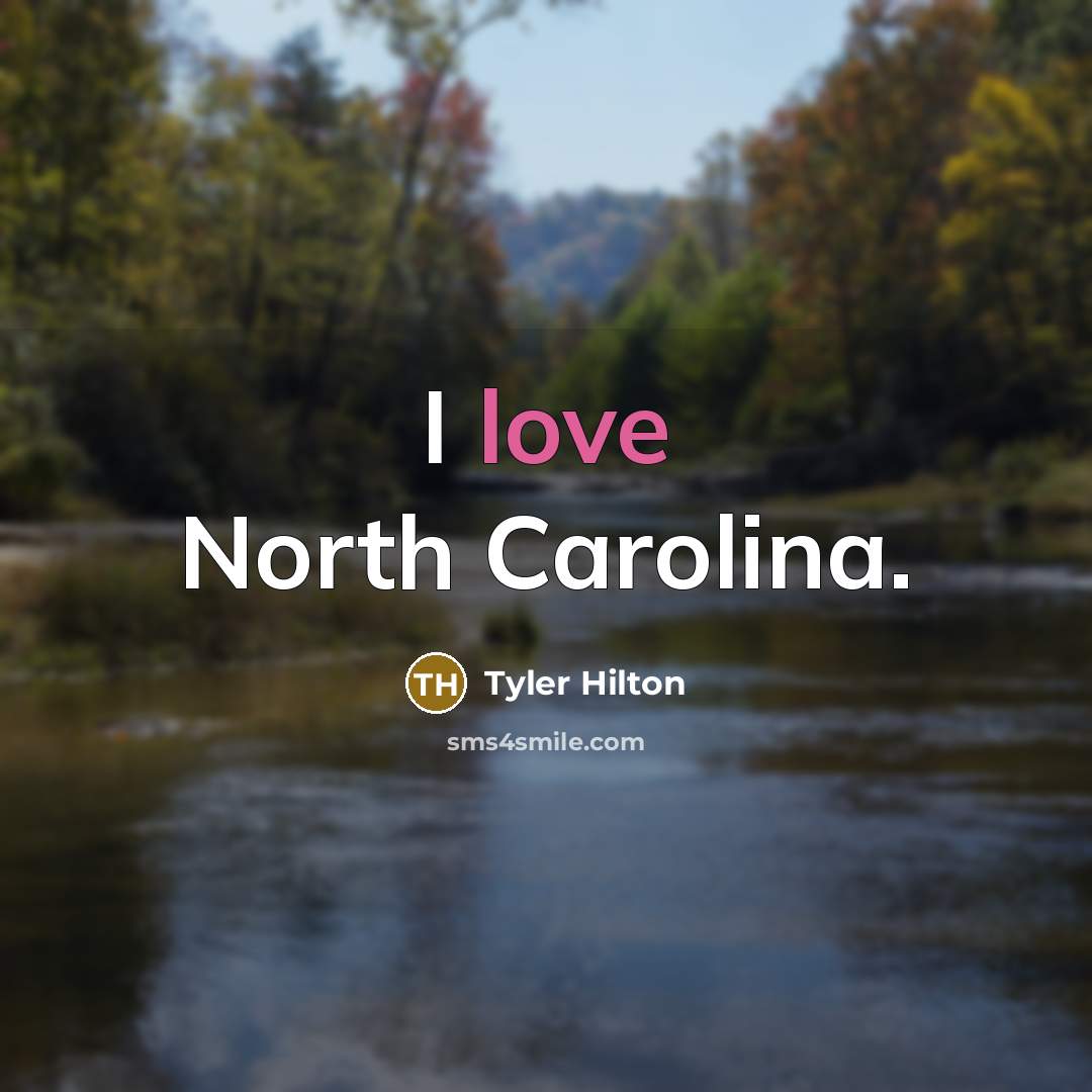 “I love North Carolina.…” quote by Tyler Hilton