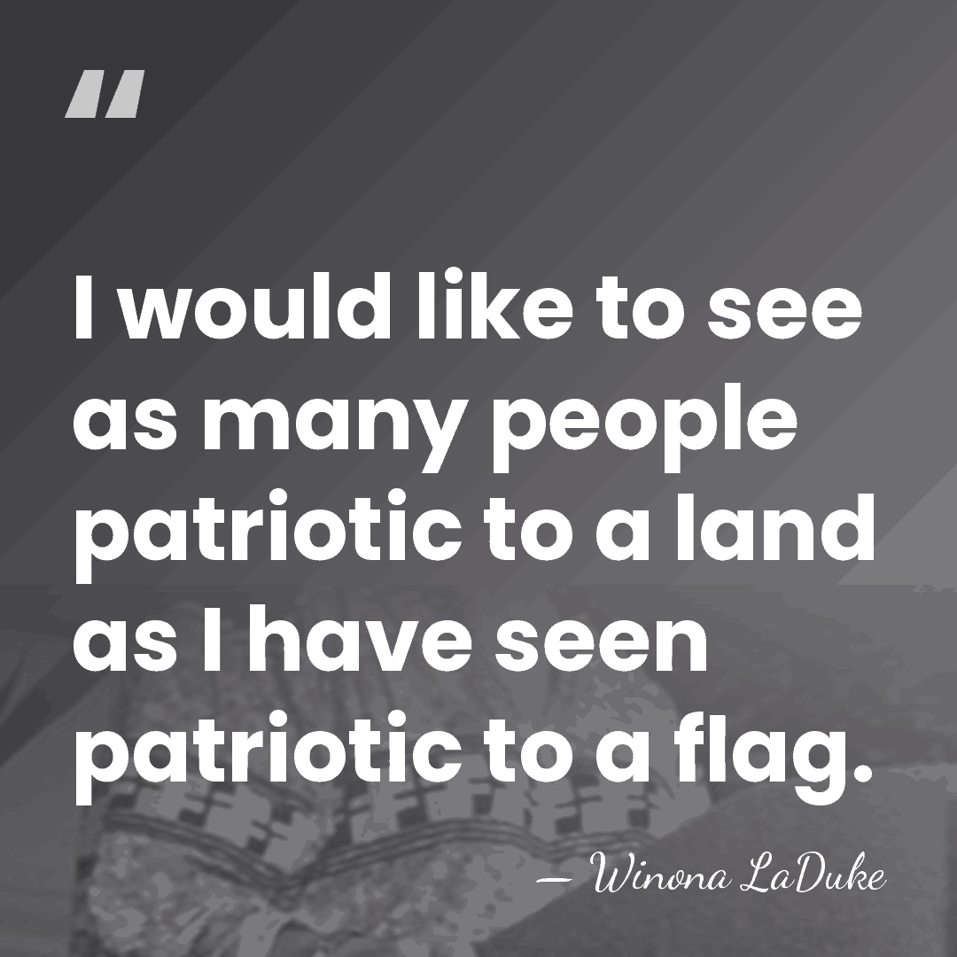 I would like to see as many people patriotic to a land&hellip; - Winona LaDuke