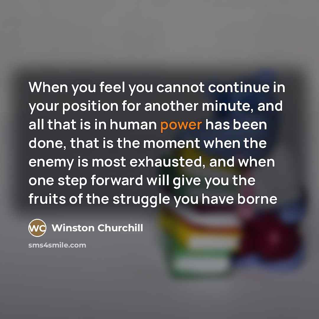 “When you feel you cannot continue in your position for…” quote by Winston Churchill