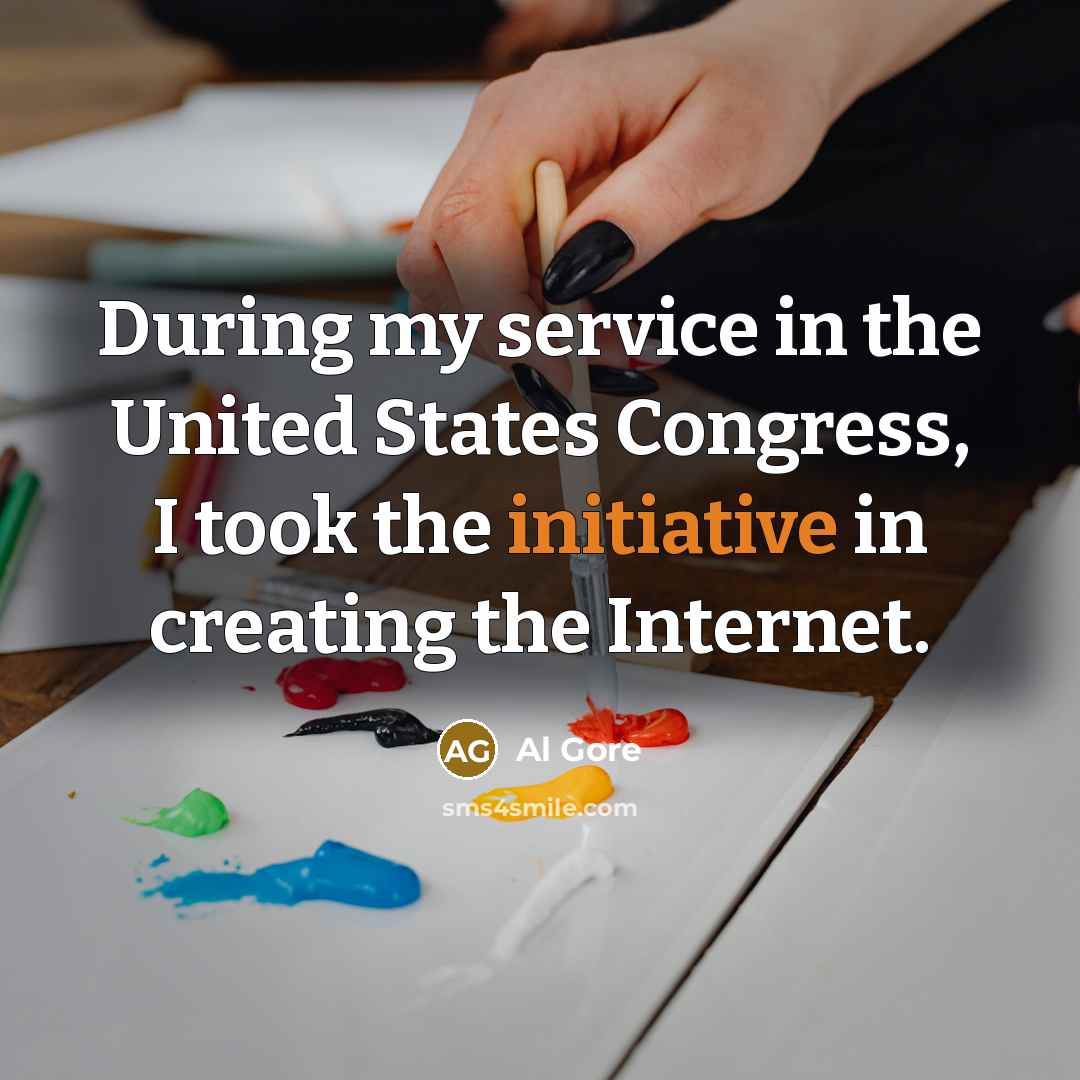 “During my service in the United States Congress, I took…” quote by Al Gore