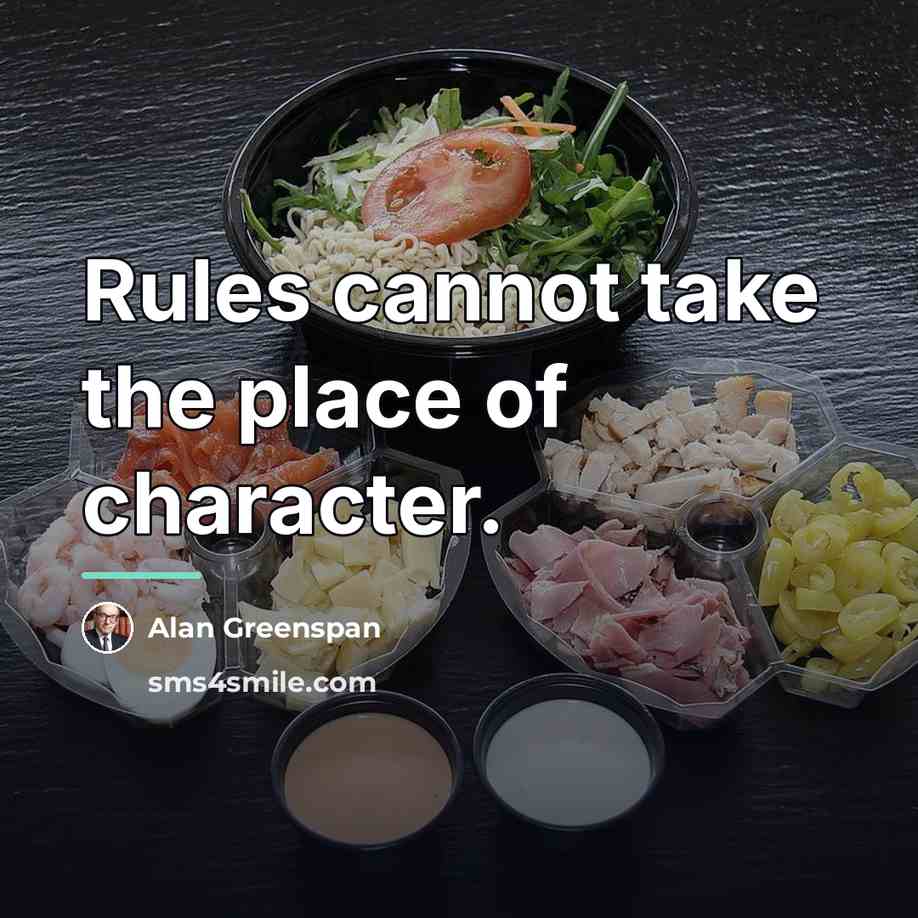“Rules cannot take the place of character.…” quote by Alan Greenspan