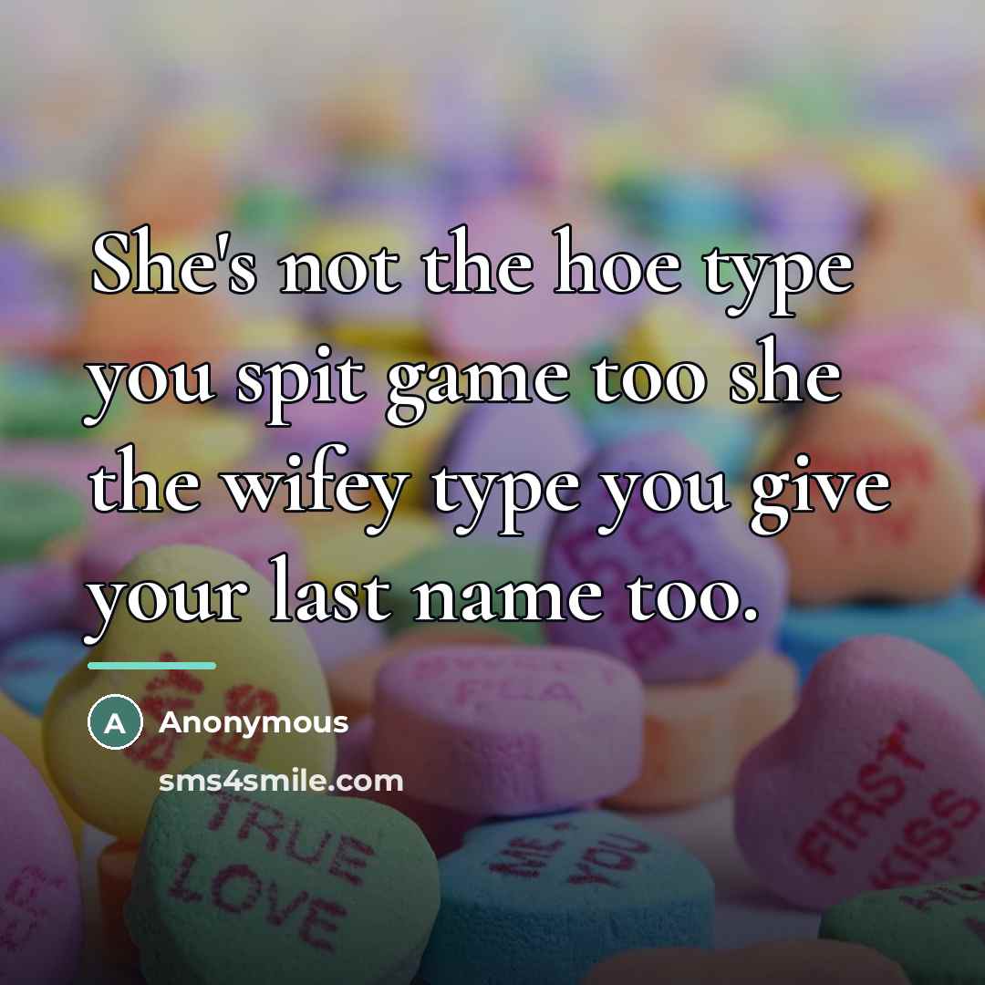 “She's not the hoe type you spit game too she…” quote by Anonymous