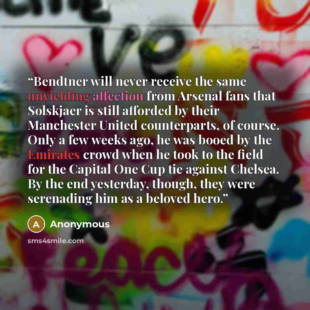 “Bendtner will never receive the same unyielding affection from Arsenal fans that Solskjaer is still afforded by their Manchester United counterparts, of course. Only a few weeks ago, he was booed by the Emirates crowd when he took to the field for the Capital One Cup tie against Chelsea. By the…” quote by Anonymous
