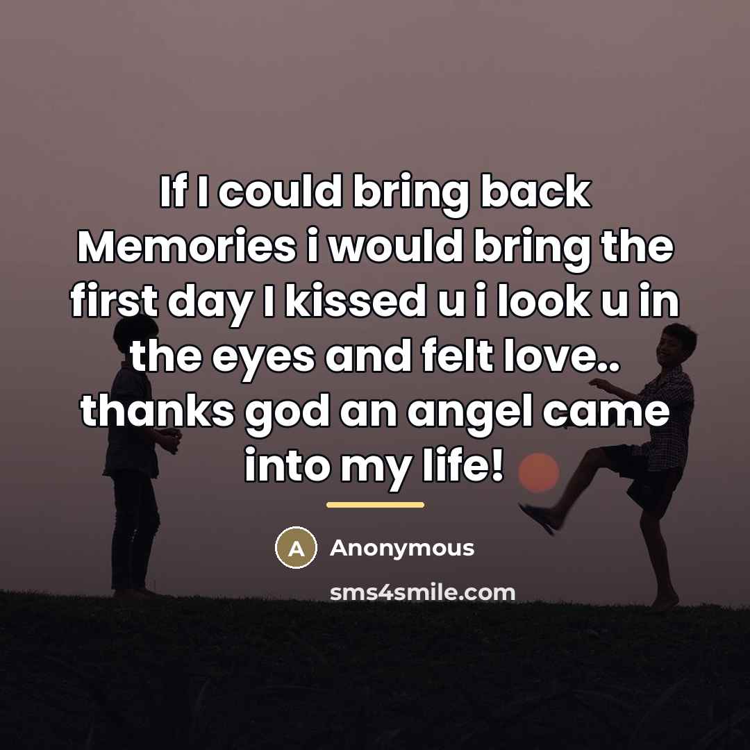 “If I could bring back Memories i would bring the…” quote by Anonymous