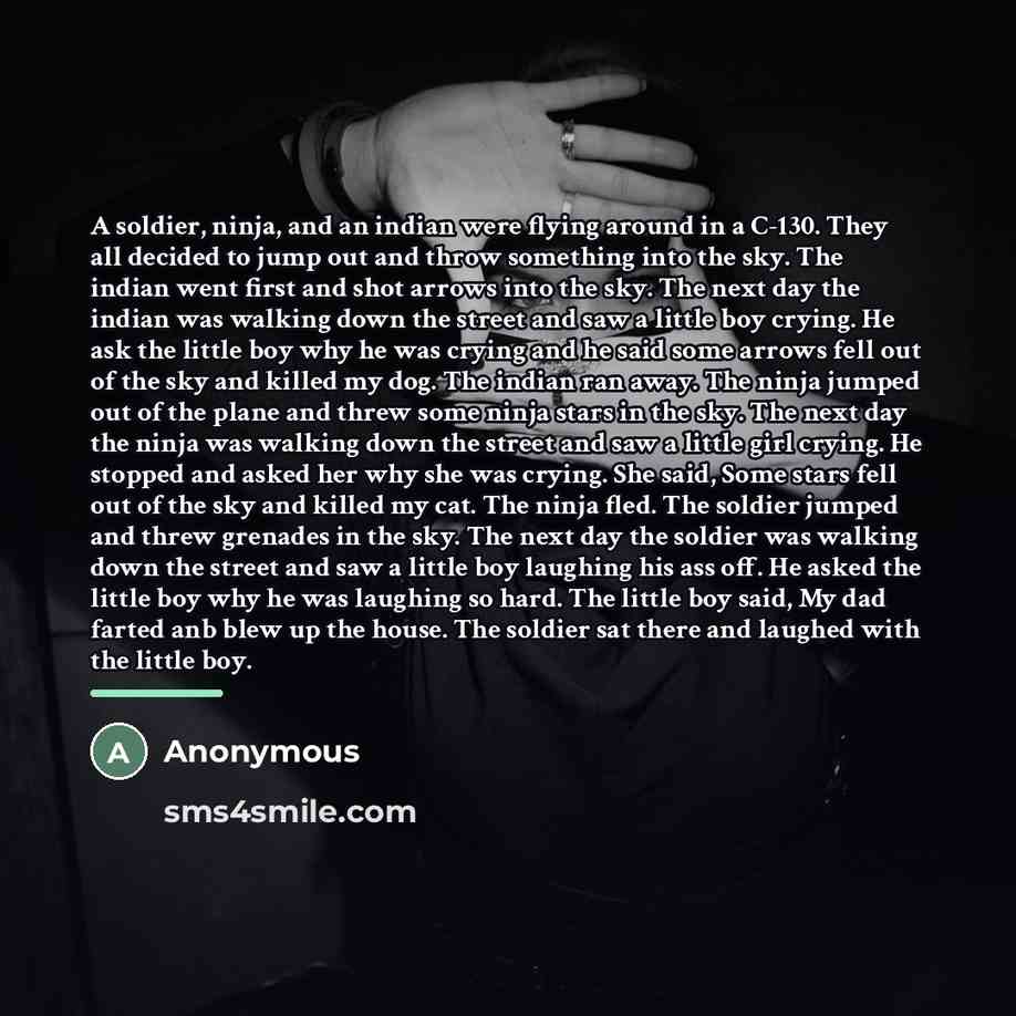 “A soldier, ninja, and an indian were flying around in…” quote by Anonymous