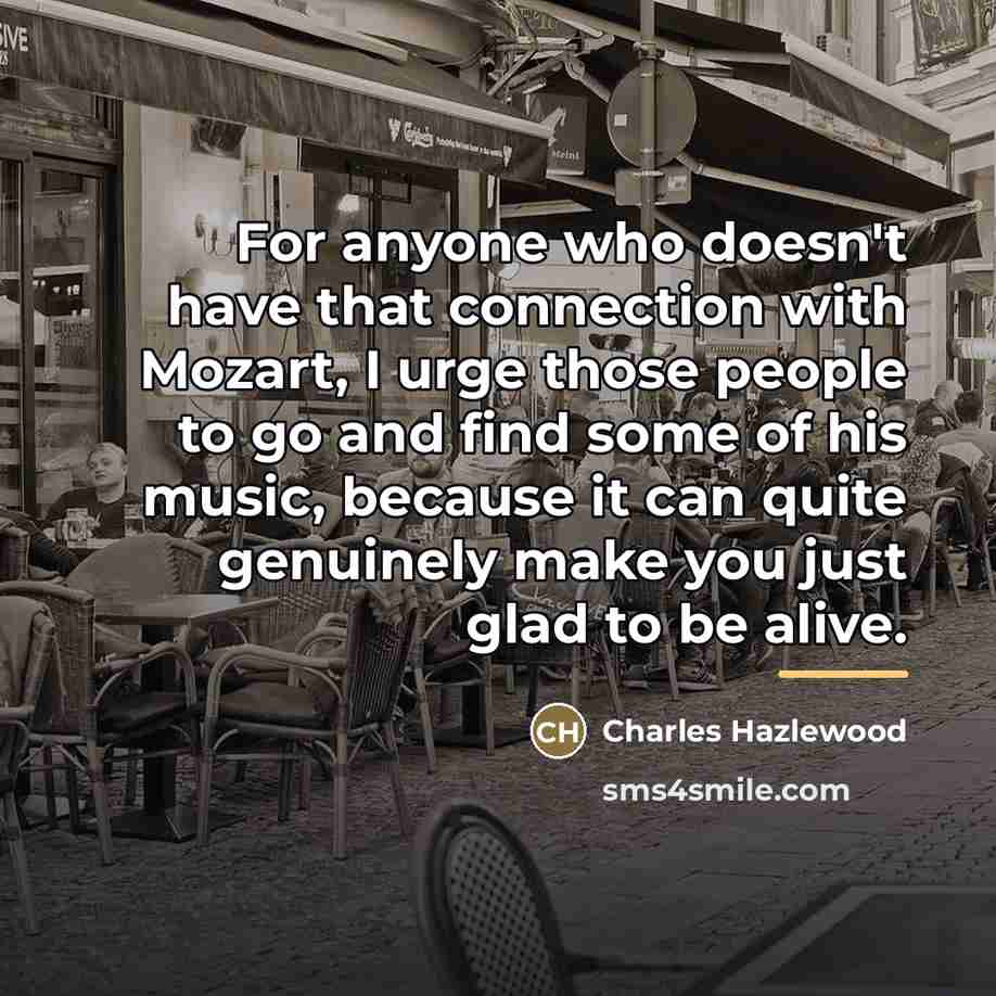 “For anyone who doesn't have that connection with Mozart, I…” quote by Charles Hazlewood