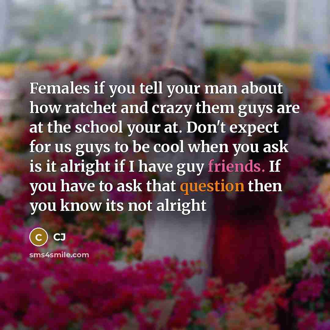 “Females if you tell your man about how ratchet and…” quote by Cj