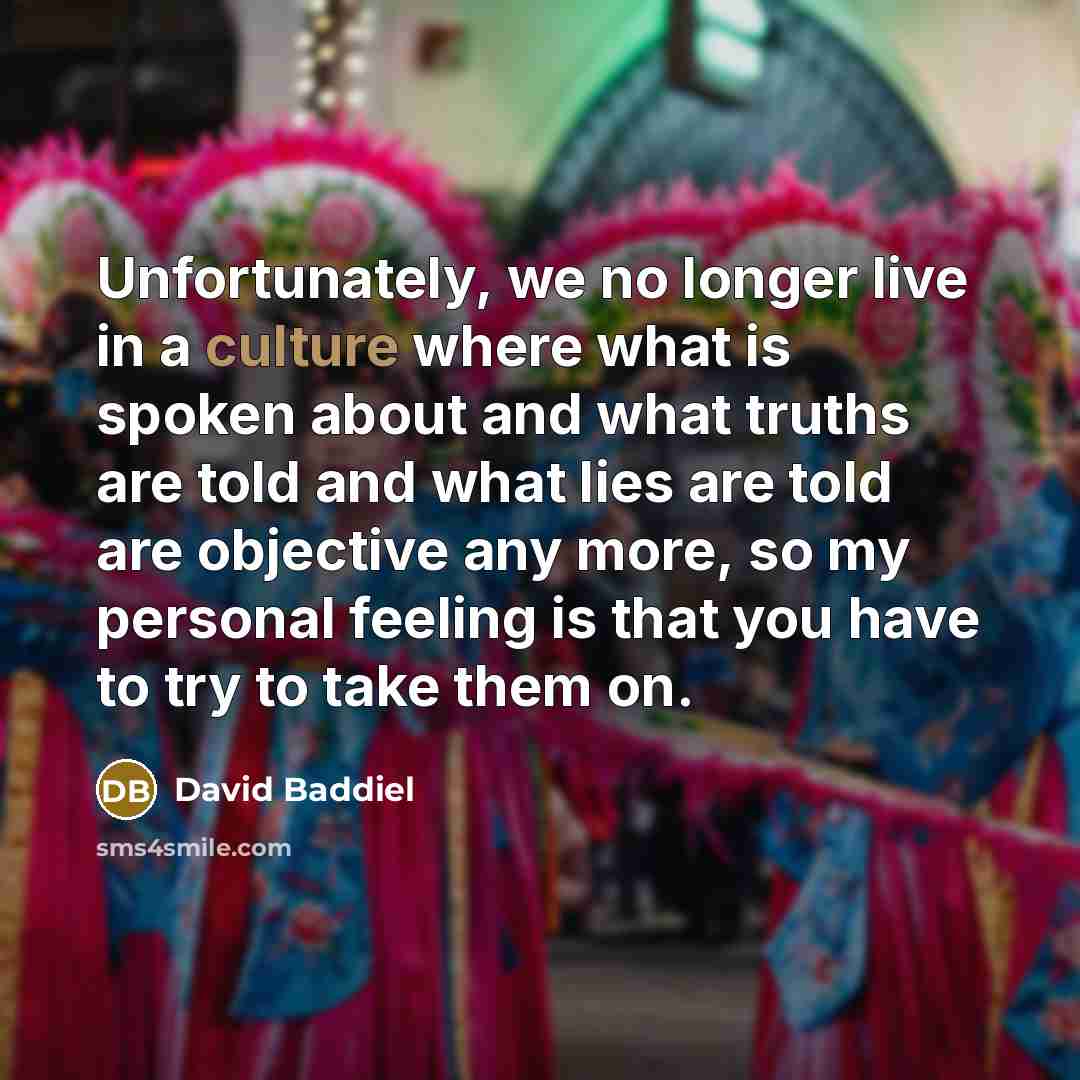 “Unfortunately, we no longer live in a culture where what…” quote by David Baddiel