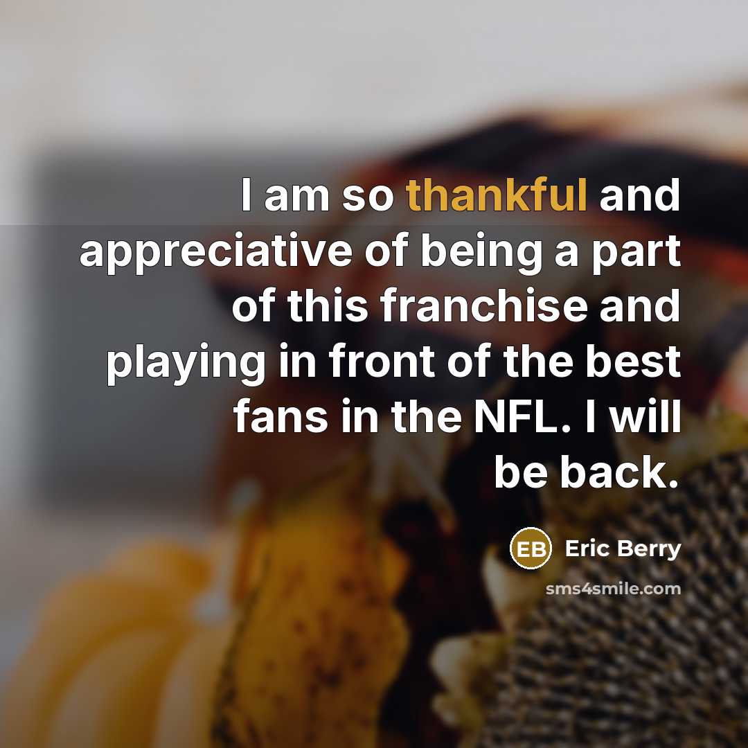 “I am so thankful and appreciative of being a part…” quote by Eric Berry