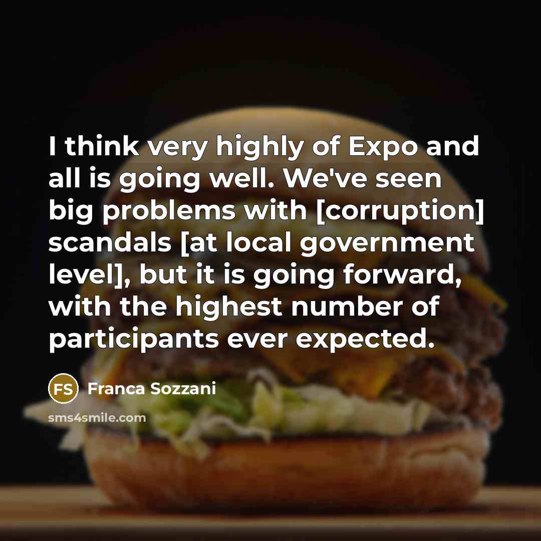 “I think very highly of Expo and all is going…” quote by Franca Sozzani