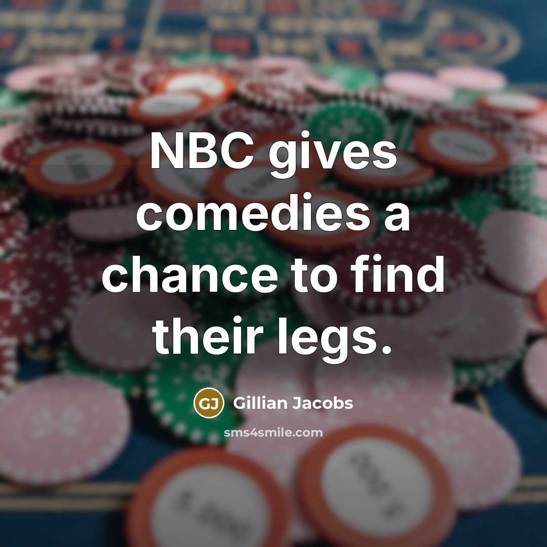 “NBC gives comedies a chance to find their legs.…” quote by Gillian Jacobs