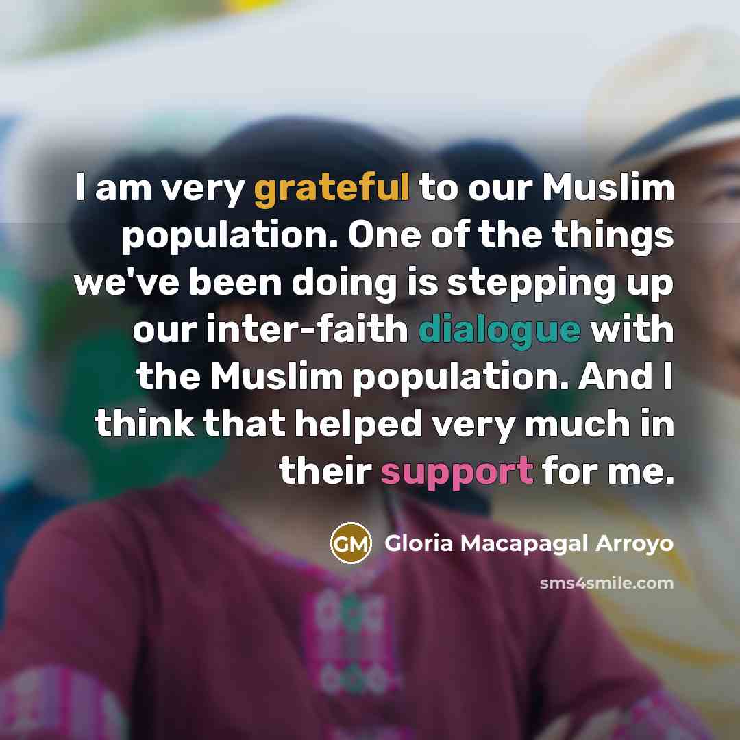 “I am very grateful to our Muslim population. One of…” quote by Gloria Macapagal Arroyo