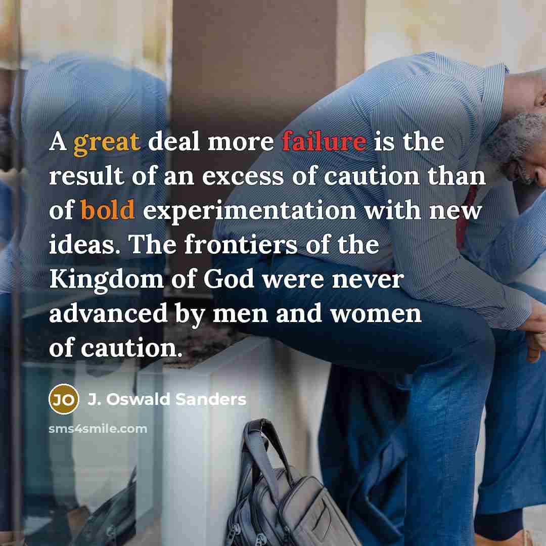 “A great deal more failure is the result of an…” quote by J. Oswald Sanders