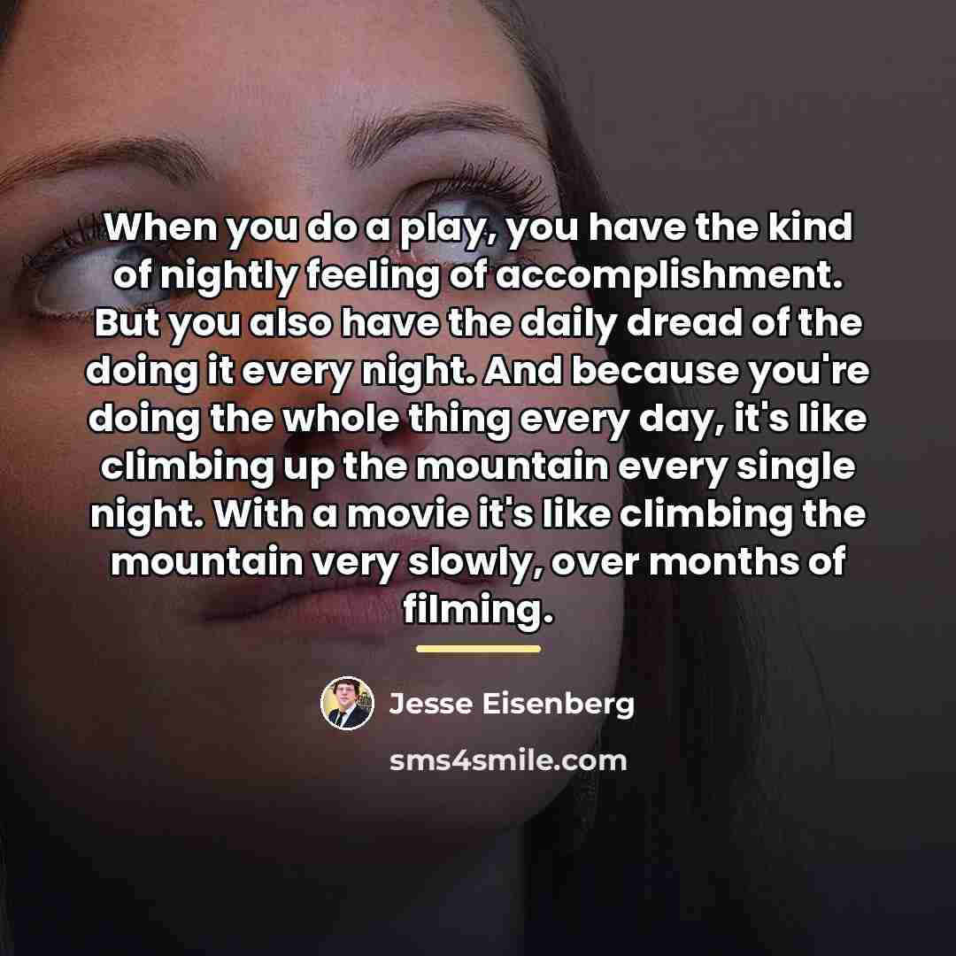 “When you do a play, you have the kind of…” quote by Jesse Eisenberg