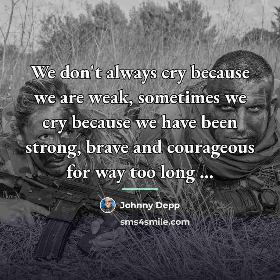 “We don't always cry because we are weak, sometimes we…” quote by Johnny Depp