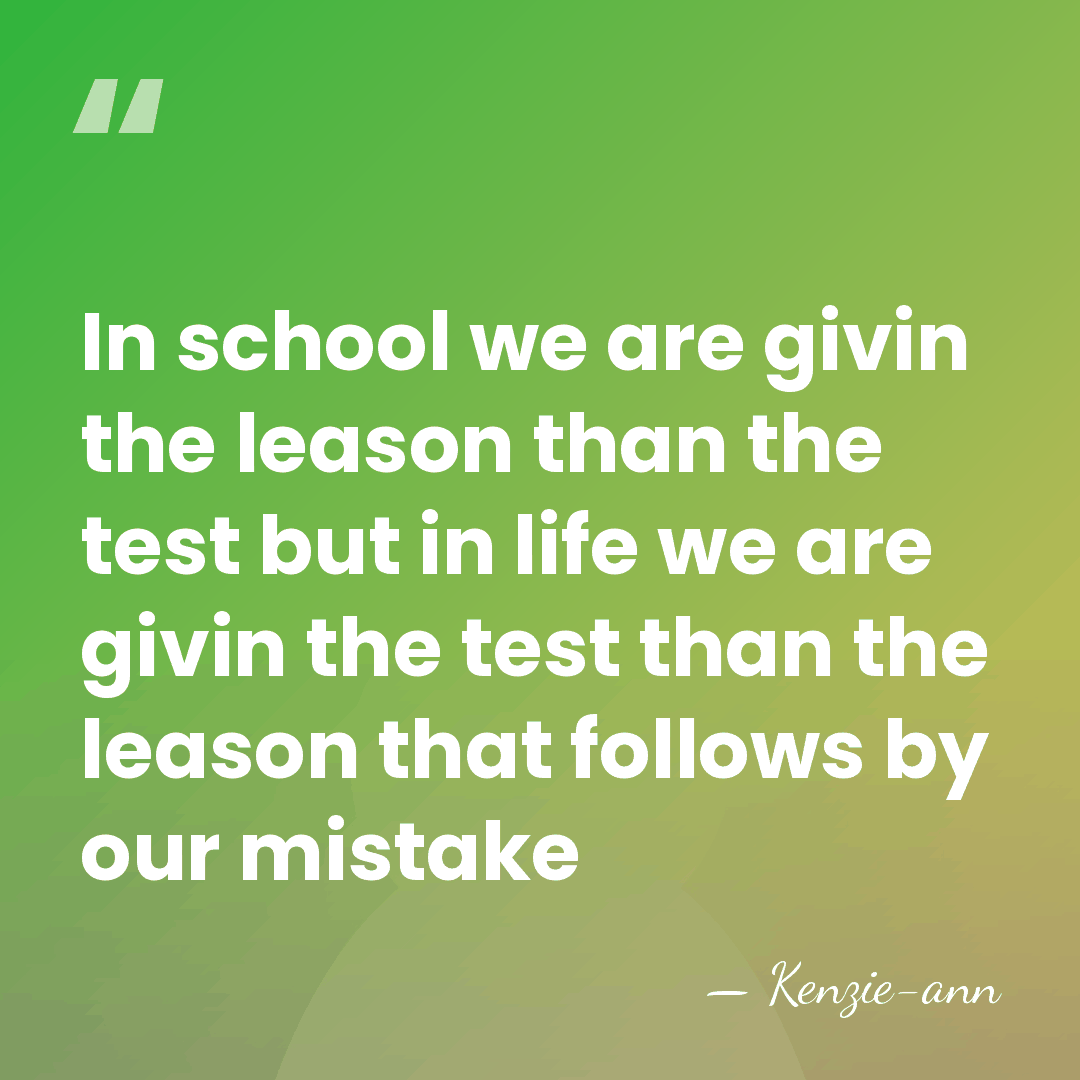 In school we are givin the leason than the test but in&hellip; - Kenzie-ann