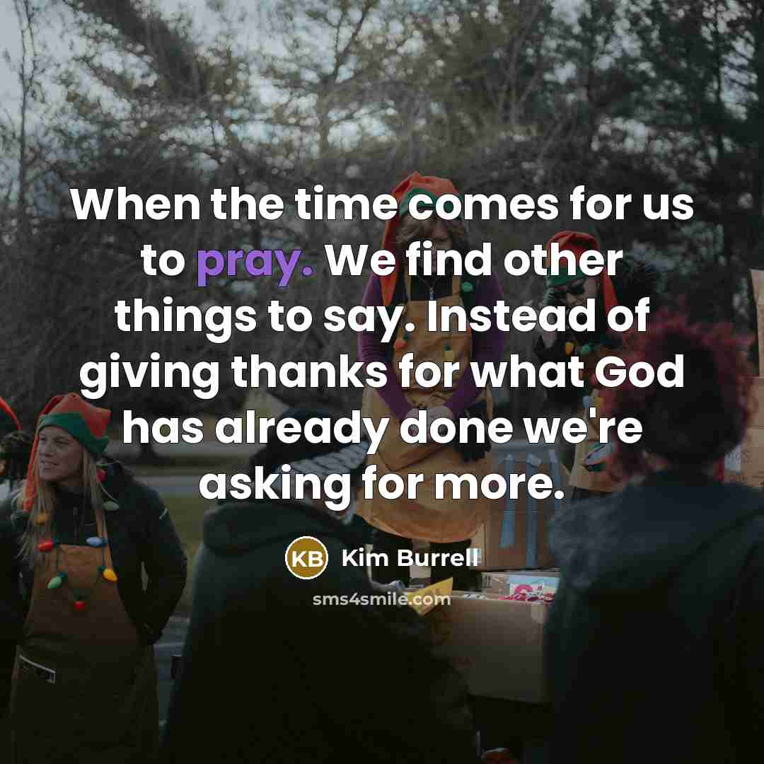 “When the time comes for us to pray. We find…” quote by Kim Burrell