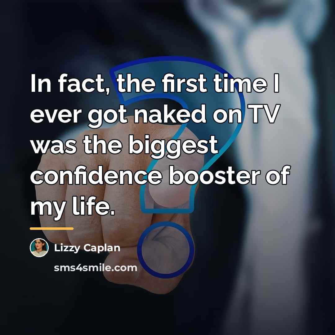 “In fact, the first time I ever got naked on…” quote by Lizzy Caplan