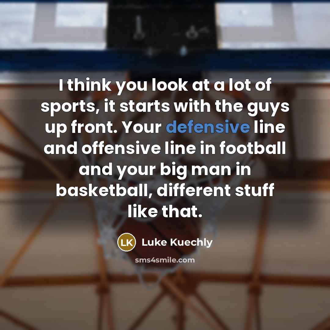 “I think you look at a lot of sports, it…” quote by Luke Kuechly