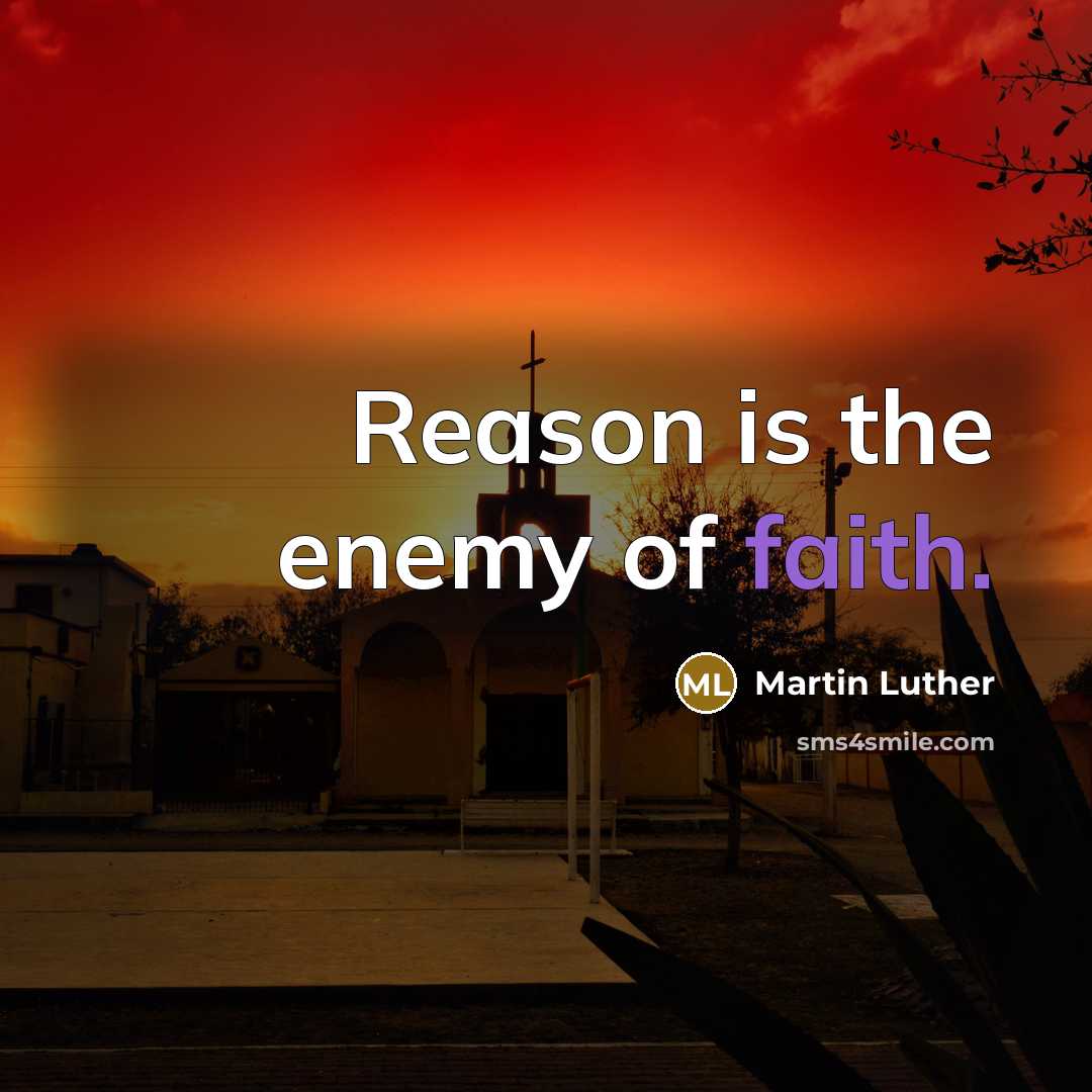 “Reason is the enemy of faith.…” quote by Martin Luther