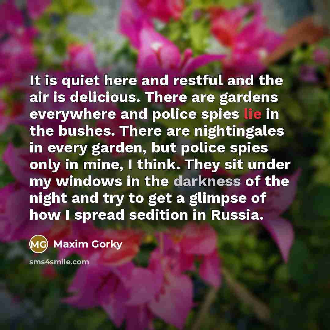 “It is quiet here and restful and the air is…” quote by Maxim Gorky