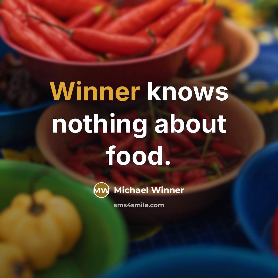 “Winner knows nothing about food.…” quote by Michael Winner