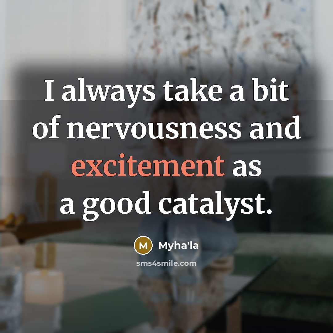 “I always take a bit of nervousness and excitement as…” quote by Myha'la