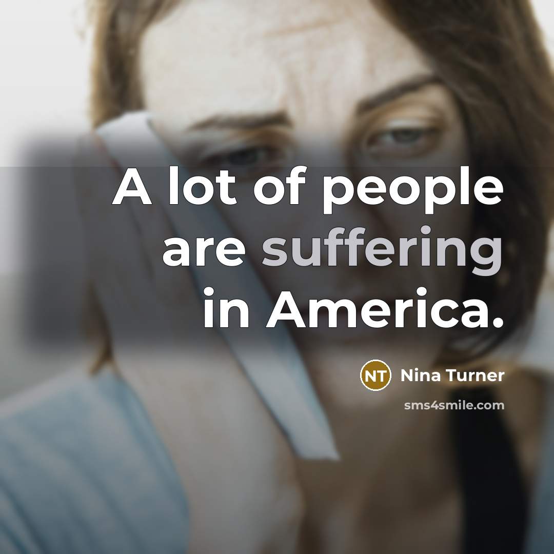 “A lot of people are suffering in America.…” quote by Nina Turner