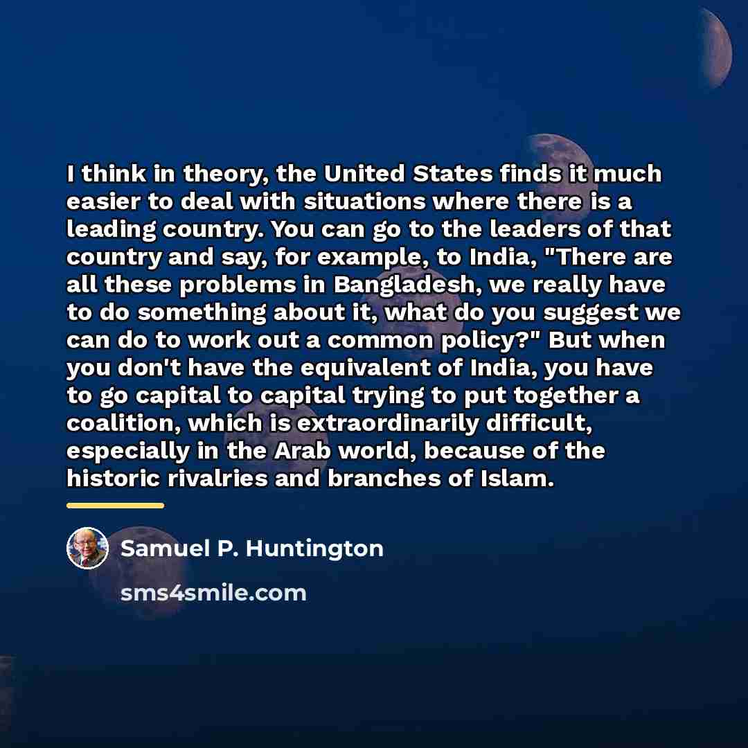 “I think in theory, the United States finds it much…” quote by Samuel P. Huntington