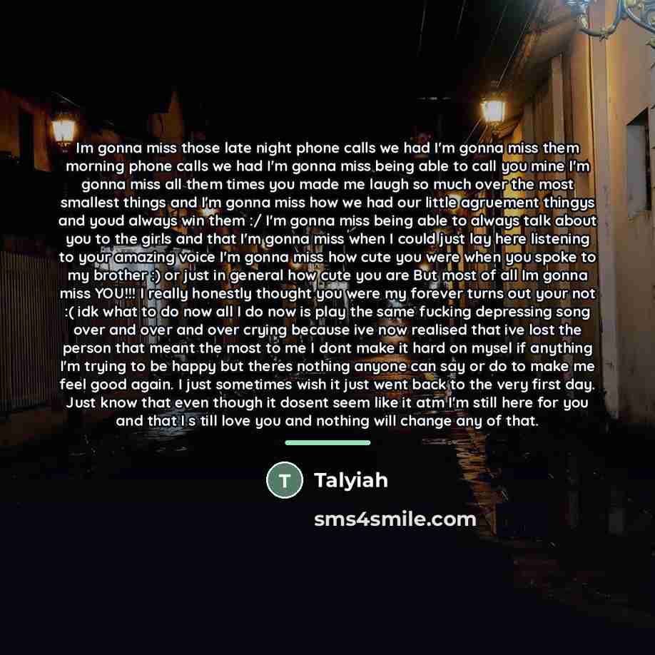 “Im gonna miss those late night phone calls we had…” quote by Talyiah