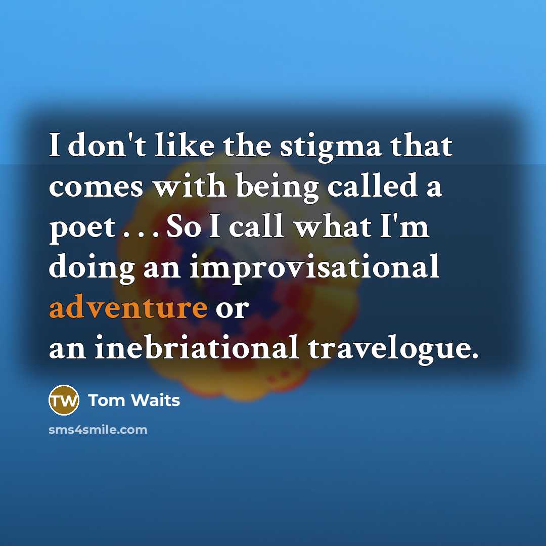“I don't like the stigma that comes with being called…” quote by Tom Waits