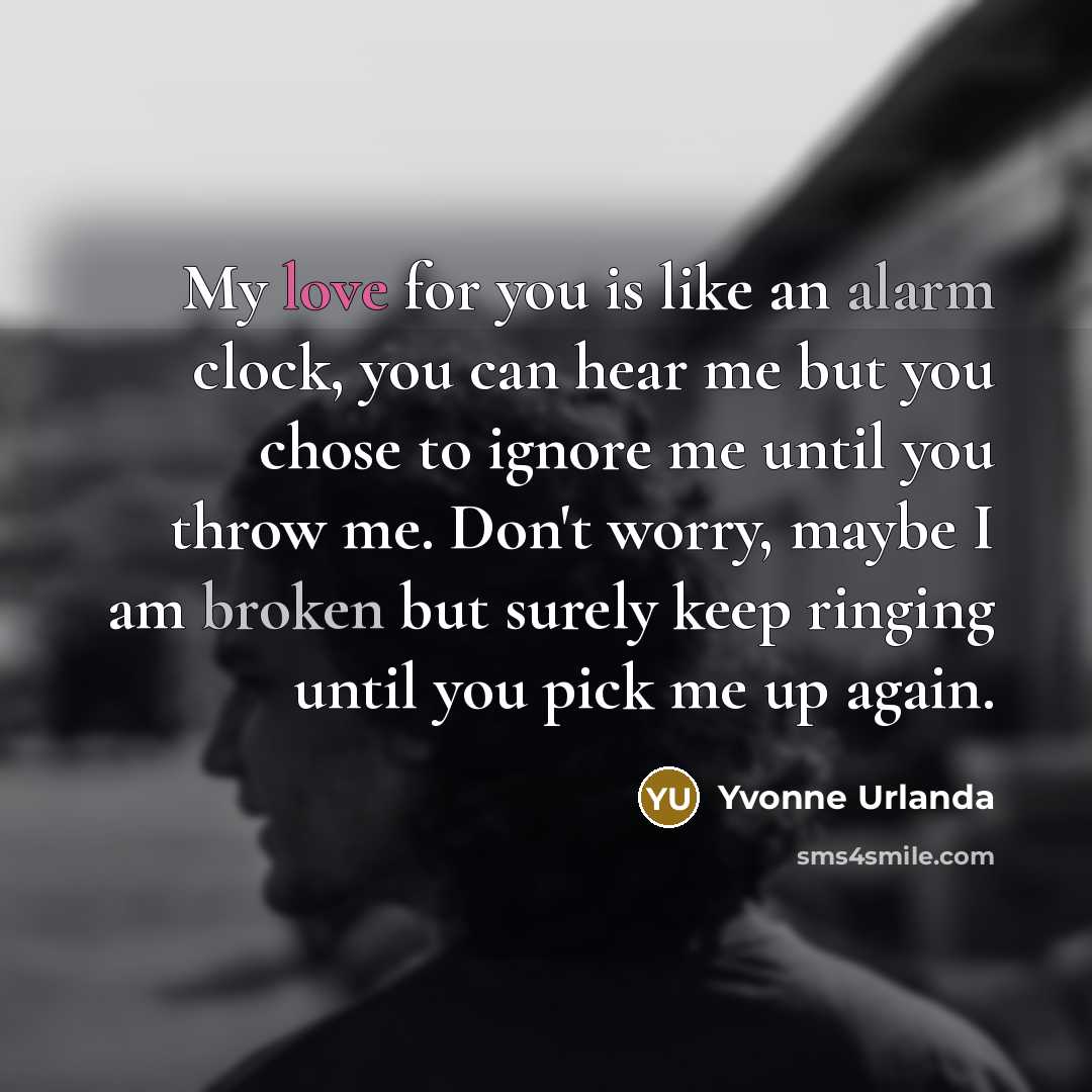 “My love for you is like an alarm clock, you…” quote by Yvonne Urlanda