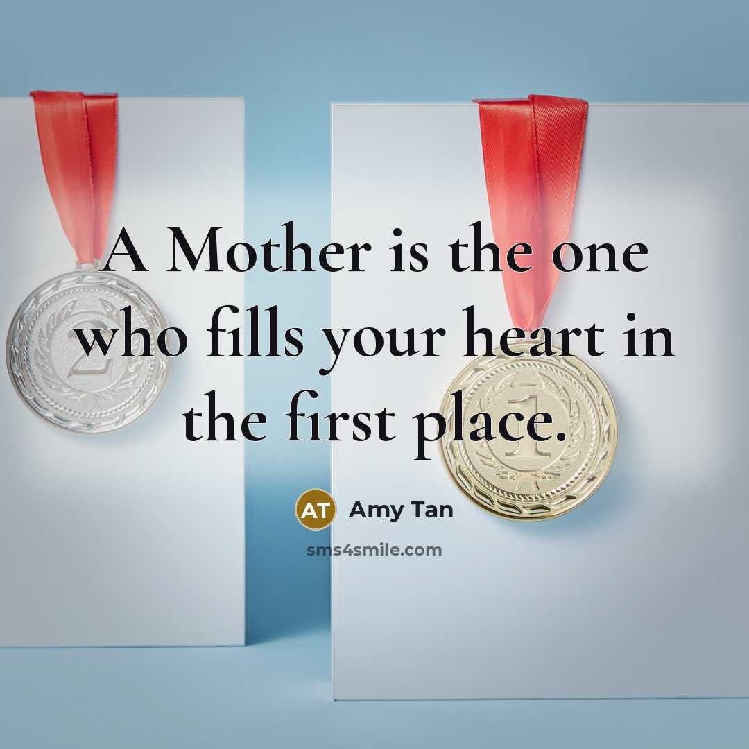 “A Mother is the one who fills your heart in…” quote by Amy Tan