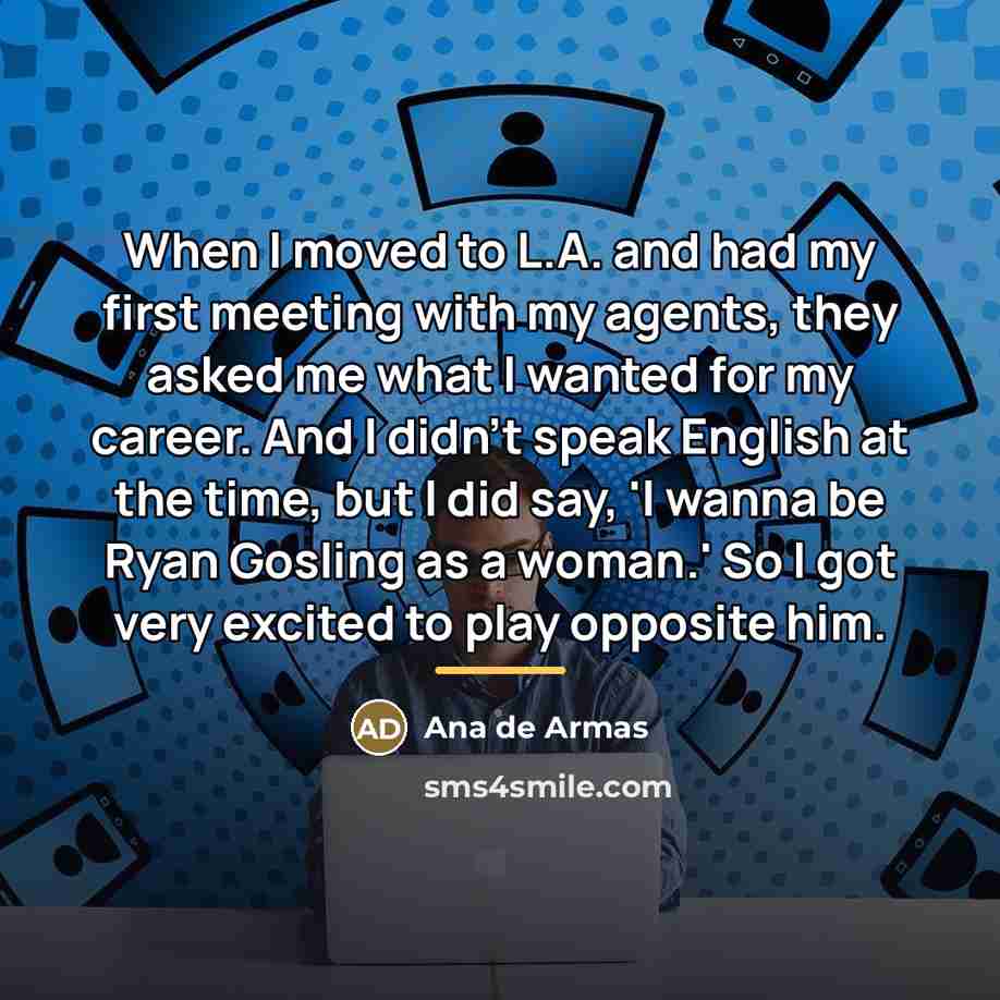 “When I moved to L.A. and had my first meeting…” quote by Ana de Armas