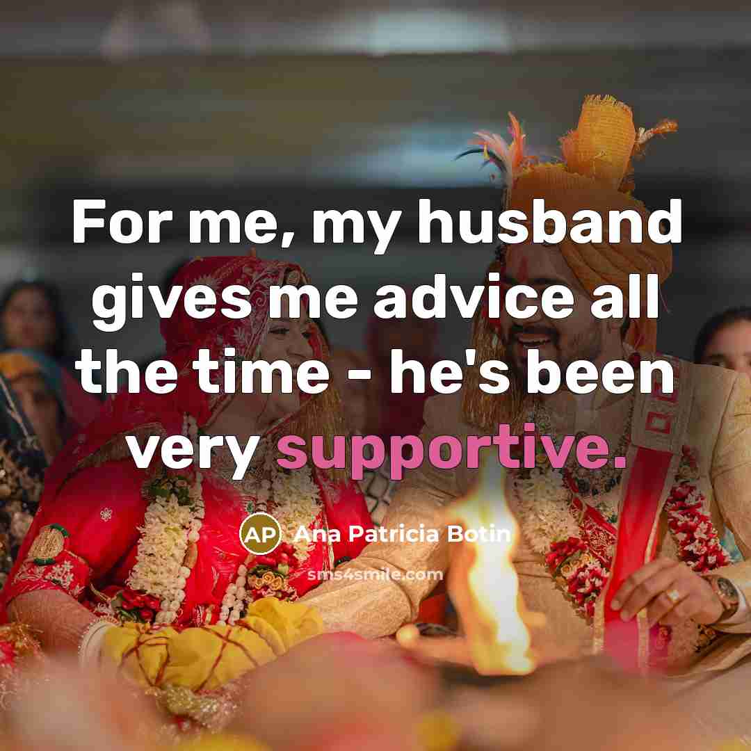 “For me, my husband gives me advice all the time…” quote by Ana Patricia Botin